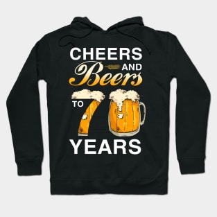 Cheers and Beers to 70 Years Hoodie